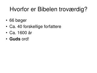 Hvorfor er Bibelen troværdig?