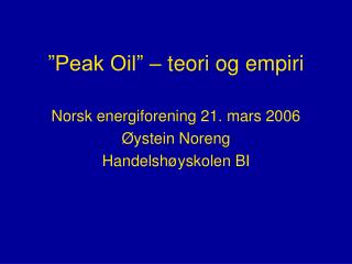 ”Peak Oil” – teori og empiri