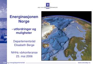 Energinasjonen Norge - utfordringer og muligheter