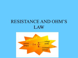 RESISTANCE AND OHM’S LAW