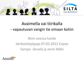 Avaimella vai tiirikalla - vapautuvan vangin tie omaan kotiin