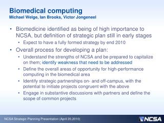 Biomedical computing Michael Welge, Ian Brooks, Victor Jongeneel