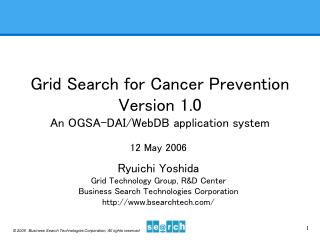 Grid Search for Cancer Prevention Version 1.0 An OGSA-DAI/WebDB application system