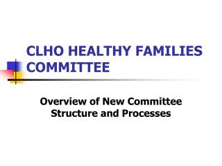 CLHO HEALTHY FAMILIES COMMITTEE