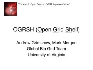 OGRSH ( O pen Gr id Sh ell)