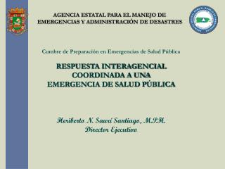 AGENCIA ESTATAL PARA EL MANEJO DE EMERGENCIAS Y ADMINISTRACI Ó N DE DESASTRES