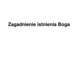Zagadnienie istnienia Boga
