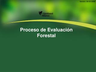 Proceso de Evaluación Forestal