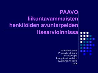 PAAVO liikuntavammaisten henkilöiden avuntarpeiden itsearvioinnissa