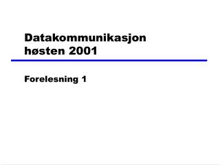 Datakommunikasjon høsten 2001