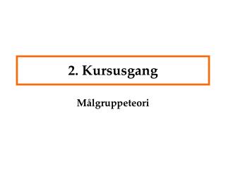 2. Kursusgang