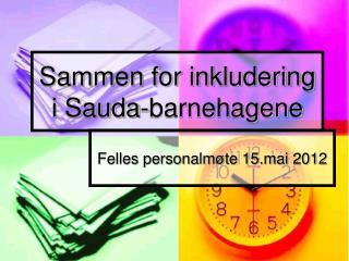 Sammen for inkludering i Sauda-barnehagene