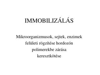 IMMOBILIZ Á L Á S