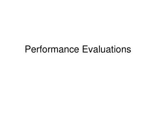 Performance Evaluations