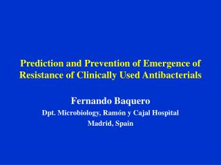 Prediction and Prevention of Emergence of Resistance of Clinically Used Antibacterials