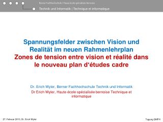 Dr. Erich Wyler, Berner Fachhochschule Technik und Informatik