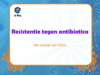 Resistentie tegen antibiotica