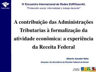 Alberto Amadei Neto Assessor da Secretária da Receita Federal do Brasil