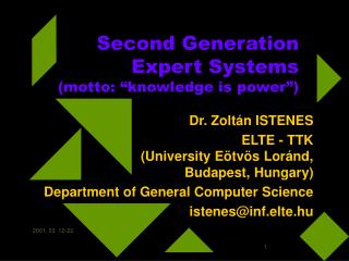 Second Generation Expert Systems (motto: “knowledge is power”)