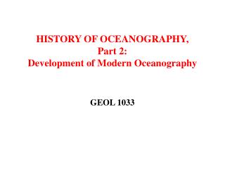 HISTORY OF OCEANOGRAPHY, Part 2: Development of Modern Oceanography