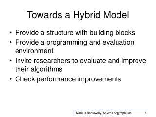 Towards a Hybrid Model