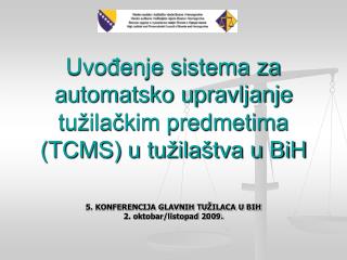 Uvođenje sistema za automatsko upravljanje tužilačkim predmetima (TCMS) u tužilaštva u BiH