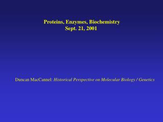 Proteins, Enzymes, Biochemistry Sept. 21, 2001