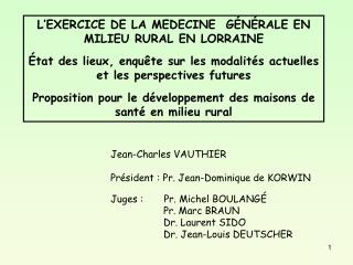 L’EXERCICE DE LA MEDECINE GÉNÉRALE EN MILIEU RURAL EN LORRAINE