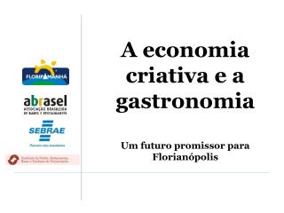 A economia criativa e a gastronomia Um futuro promissor para Florianópolis