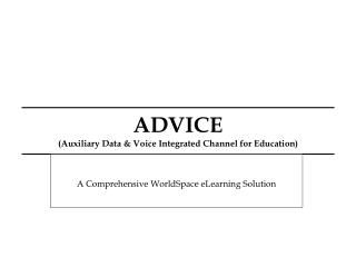 ADVICE (Auxiliary Data &amp; Voice Integrated Channel for Education)