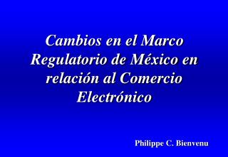 Cambios en el Marco Regulatorio de México en relación al Comercio Electrónico