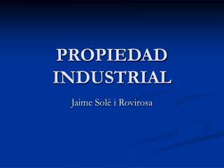 PROPIEDAD INDUSTRIAL