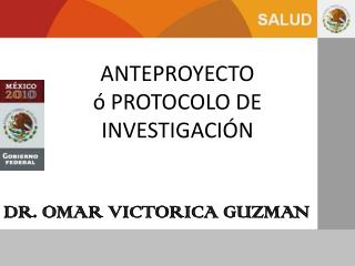 ANTEPROYECTO ó PROTOCOLO DE INVESTIGACIÓN