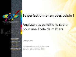 Se perfectionner en pays voisin ! Analyse des conditions-cadre pour une école de métiers