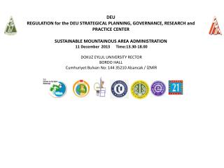 SUSTAINABLE MOUNTAINOUS AREA ADMINISTRATION- 11 Aralık 2013 SPEECHES: 13.30-18.00