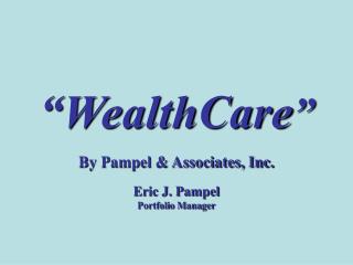 “WealthCare ”