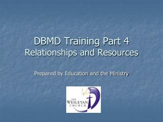 DBMD Training Part 4 Relationships and Resources