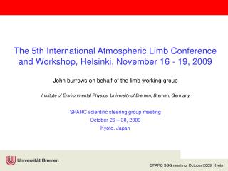 The 5th International Atmospheric Limb Conference and Workshop, Helsinki, November 16 - 19, 2009