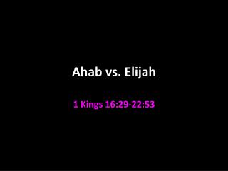 Ahab vs. Elijah