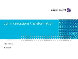 Communications transformation