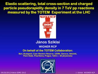 János Sziklai WIGNER RCP On behalf of the TOTEM Collaboration: