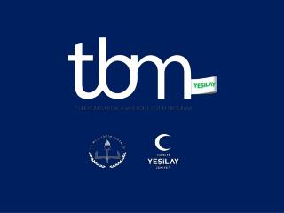 TÜRKİYE BAĞIMLILIKLA MÜCADELE EĞİTİM PROGRAMI (TBM)