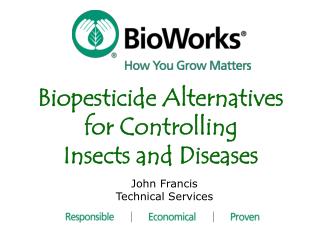 Biopesticide Alternatives for Controlling Insects and Diseases