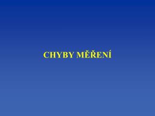 CHYBY MĚŘENÍ