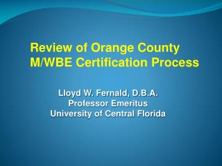 Lloyd W. Fernald, D.B.A. Professor Emeritus University of Central Florida