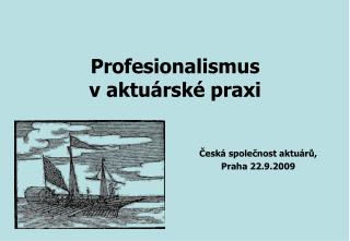 Profesionalismus v aktuárské praxi