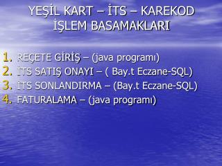 YEŞİL KART – İTS – KAREKOD İŞLEM BASAMAKLARI