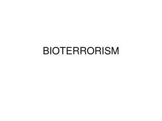 BIOTERRORISM