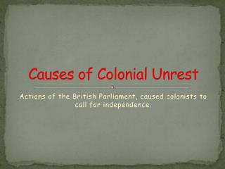 Causes of Colonial Unrest