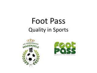 Foot Pass Quality in Sports